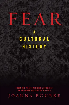 La peur : une histoire culturelle - Fear: A Cultural History