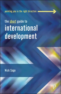 Le petit guide du développement international - The Short Guide to International Development