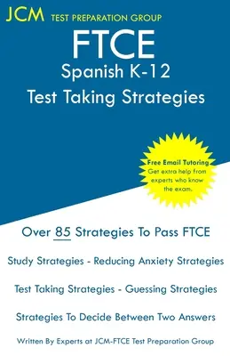 FTCE Spanish K-12 - Stratégies de prise de test : FTCE 039 Exam - Tutorat en ligne gratuit - Nouvelle édition 2020 - Les dernières stratégies pour réussir votre examen. - FTCE Spanish K-12 - Test Taking Strategies: FTCE 039 Exam - Free Online Tutoring - New 2020 Edition - The latest strategies to pass your exam.