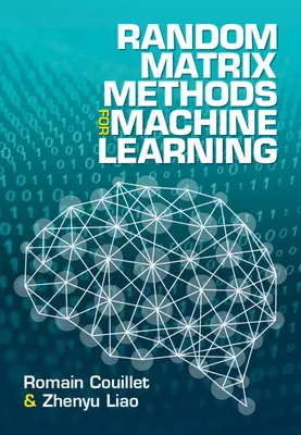 Méthodes de matrices aléatoires pour l'apprentissage automatique - Random Matrix Methods for Machine Learning