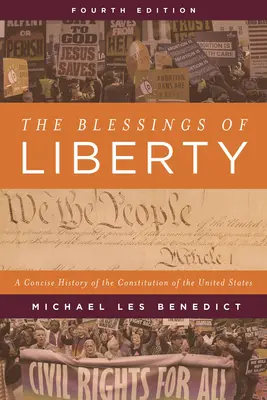 Les bienfaits de la liberté : Une histoire concise de la Constitution des États-Unis, quatrième édition - The Blessings of Liberty: A Concise History of the Constitution of the United States, Fourth Edition
