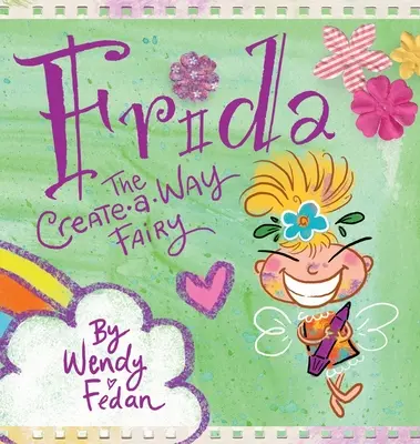 Frida, la fée de la création - Frida the Create-A-Way Fairy