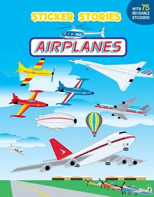 Avions [Avec 75 autocollants réutilisables] - Airplanes [With 75 Reusable Stickers]