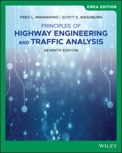 Principes de l'ingénierie routière et de l'analyse du trafic - Principles of Highway Engineering and Traffic Analysis