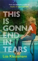Ceci va finir en larmes - Le roman qui a marqué un été - This is Gonna End in Tears - The novel that makes a summer