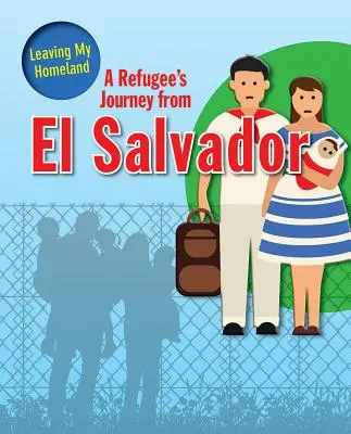 Le voyage d'un réfugié du Salvador - A Refugee's Journey from El Salvador