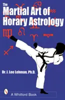 L'art martial de l'astrologie horraire - Martial Art of Horary Astrology