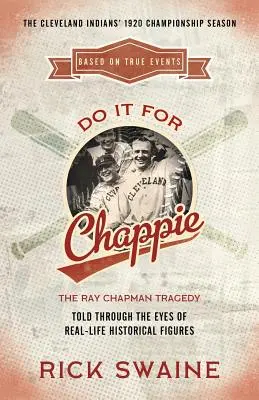 Faites-le pour Chappie : la tragédie de Ray Chapman - Do It for Chappie: The Ray Chapman Tragedy