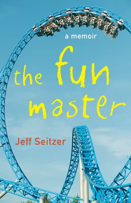 Le maître de l'amusement : A Memoir - The Fun Master: A Memoir