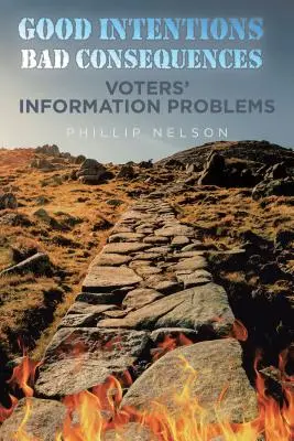 Bonnes intentions - Mauvaises conséquences : Problèmes d'information des électeurs - Good Intentions-Bad Consequences: Voters' Information Problems