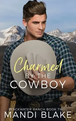 Charmé par le cow-boy : Une romance chrétienne contemporaine - Charmed by the Cowboy: A Contemporary Christian Romance