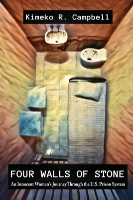 Quatre murs de pierre : Le parcours d'une femme innocente dans le système carcéral américain - Four Walls of Stone: An Innocent Woman's Journey Through the U.S. Prison System