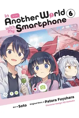 Dans un autre monde avec mon smartphone, vol. 6 (Manga) - In Another World with My Smartphone, Vol. 6 (Manga)