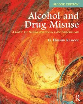 L'abus d'alcool et de drogues : Un guide pour les professionnels de la santé et de l'action sociale - Alcohol and Drug Misuse: A Guide for Health and Social Care Professionals