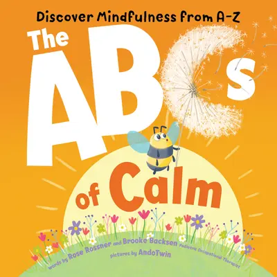 L'ABC du calme : Découvrez la pleine conscience de A à Z - The ABCs of Calm: Discover Mindfulness from A-Z