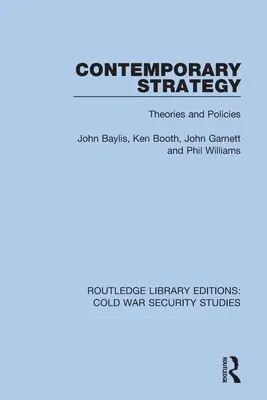 Stratégie contemporaine : Théories et politiques - Contemporary Strategy: Theories and Policies