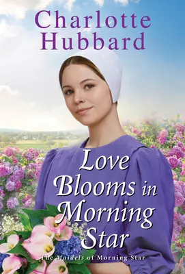 L'amour fleurit à Morning Star - Love Blooms in Morning Star