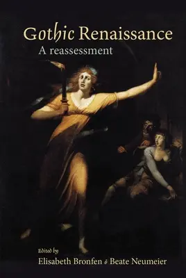 La Renaissance gothique : Une réévaluation - Gothic Renaissance: A Reassessment