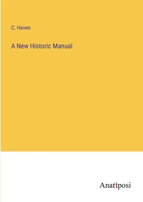 Un nouveau manuel historique - A New Historic Manual