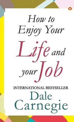 Comment profiter de sa vie et de son travail - How to Enjoy Your Life and Job