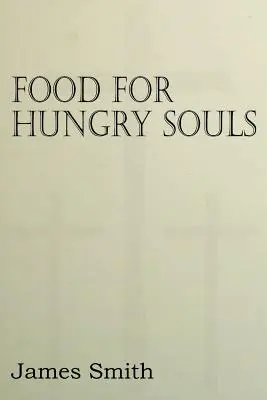 De la nourriture pour les âmes affamées - Food for Hungry Souls