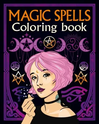 Livre de coloriage des sorts magiques - Magic Spells Coloring Book