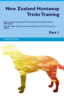 Le dressage des chiens de chasse néo-zélandais. Guide de dressage et cahier d'exercices pour les chiens de chasse néo-zélandais (New Zealand Huntaway Tricks & Games). Comprend : Les jeux et astuces de la Nouvelle-Zélande Huntaway à plusieurs niveaux - New Zealand Huntaway Tricks Training. New Zealand Huntaway Tricks & Games Training Tracker & Workbook. Includes: New Zealand Huntaway Multi-Level Tric