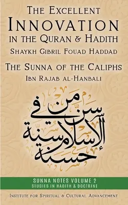 L'excellente innovation dans le Coran et le Hadith : La Sunna des Califes - The Excellent Innovation in the Quran and Hadith: The Sunna of the Caliphs