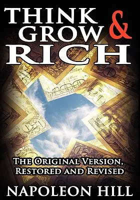 Pensez et devenez riche ! La version originale - Think and Grow Rich!: The Original Version