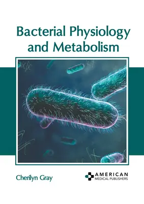 Physiologie et métabolisme bactériens - Bacterial Physiology and Metabolism