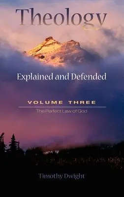 Théologie : Expliquée et défendue Vol. 3 - Theology: Explained & Defended Vol. 3