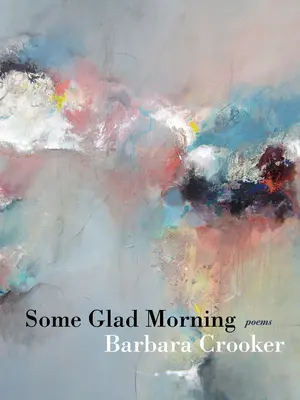 Un matin de bonheur : Poèmes - Some Glad Morning: Poems