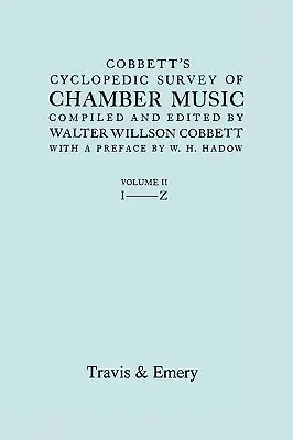 Cobbett's Cyclopedic Survey of Chamber Music. Vol.2 (L-Z). (Fac-similé de la première édition). - Cobbett's Cyclopedic Survey of Chamber Music. Vol.2 (L-Z). (Facsimile of first edition).