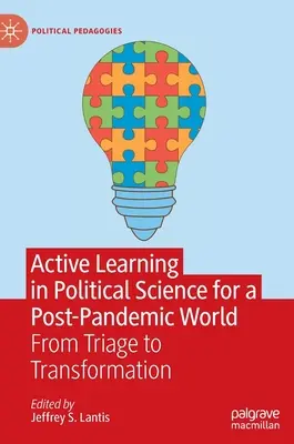 Apprentissage actif en sciences politiques pour un monde post-pandémique : Du triage à la transformation - Active Learning in Political Science for a Post-Pandemic World: From Triage to Transformation