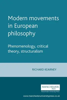 Les mouvements modernes de la philosophie européenne : Phénoménologie, théorie critique, structuralisme - Modern Movements in European Philosophy: Phenomenology, Critical Theory, Structuralism