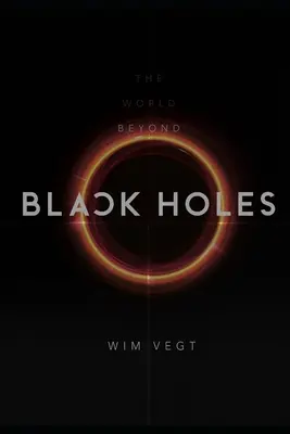 Le monde au-delà des trous noirs : Le cadre mathématique de la physique des trous noirs, basé sur la nouvelle théorie - The World beyond Black Holes: The Mathematical Framework for the Physics of Black Holes, based on the New Theory