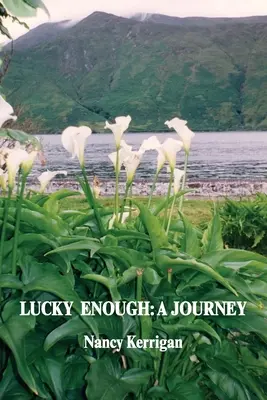 Assez chanceux : Un voyage - Lucky Enough: A Journey