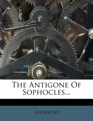 L'Antigone de Sophocle... - The Antigone of Sophocles...