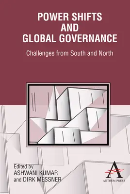Changements de pouvoir et gouvernance mondiale : Les défis du Sud et du Nord - Power Shifts and Global Governance: Challenges from South and North