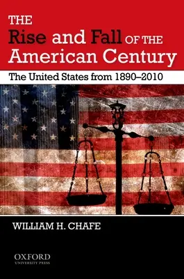 L'essor et le déclin du siècle américain : Les États-Unis de 1890 à 2009 - The Rise and Fall of the American Century: The United States from 1890-2009