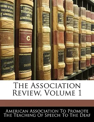 La Revue de l'Association, Volume 1 - The Association Review, Volume 1