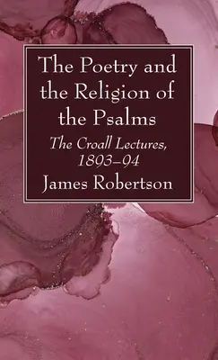 La poésie et la religion des Psaumes - The Poetry and the Religion of the Psalms