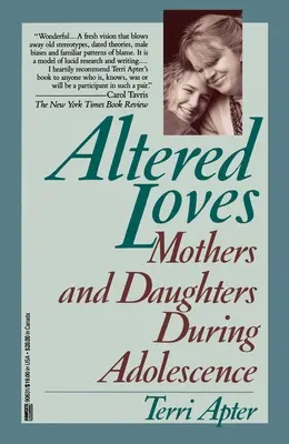 Les amours altérées : Mères et filles à l'adolescence - Altered Loves: Mothers and Daughters During Adolescence