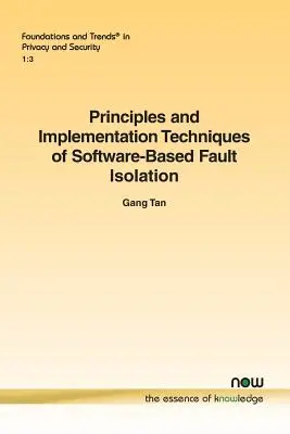 Principes et techniques de mise en œuvre de l'isolation des fautes par logiciel - Principles and Implementation Techniques of Software-Based Fault Isolation