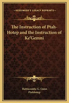 L'instruction de Ptah-Hotep et l'instruction de Ke'Gemni - The Instruction of Ptah-Hotep and the Instruction of Ke'Gemni