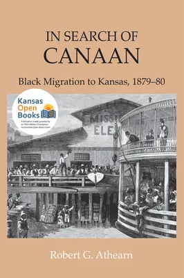 À la recherche de Canaan : La migration des Noirs au Kansas, 1879-80 - In Search of Canaan: Black Migration to Kansas, 1879-80