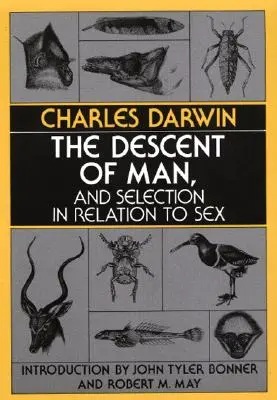 La descendance de l'homme et la sélection en fonction du sexe - The Descent of Man, and Selection in Relation to Sex