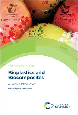 Bioplastiques et biocomposites : Une introduction pratique - Bioplastics and Biocomposites: A Practical Introduction