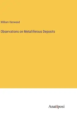 Observations sur les gisements métallifères - Observations on Metalliferous Deposits