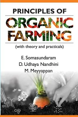 Principes de l'agriculture biologique : (avec théorie et pratique) - Principles of Organic Farming: (With Theory and Practicals)